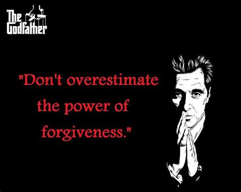 don t overestimate the power of forgiveness the godfather part 3 quotes pinterest