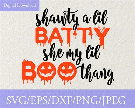 Shawty A Lil Batty She My Lil Boo Thang Svg Cute File For Etsy