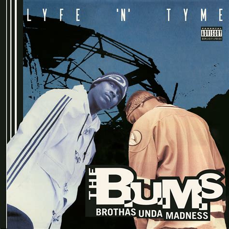 Lyfentyme The B U M S Brothas Unda Madness 90s Tapes