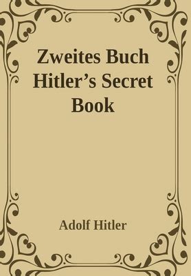 zweites buch secret book adolf hitlers sequel  mein kamph
