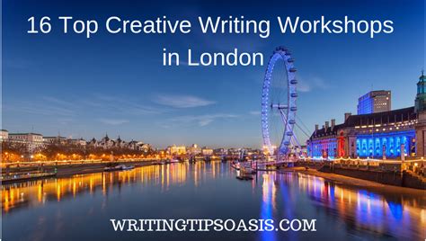 top creative writing workshops  london writing tips oasis