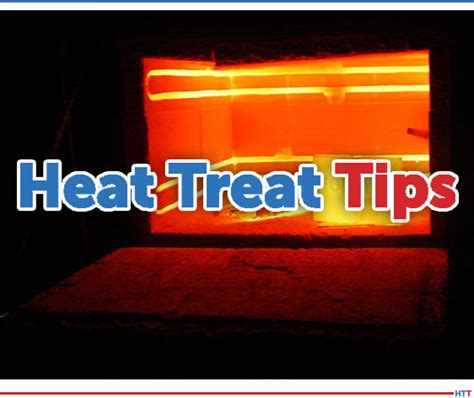 heat treat tips brazing money flow  quench maintenance heat