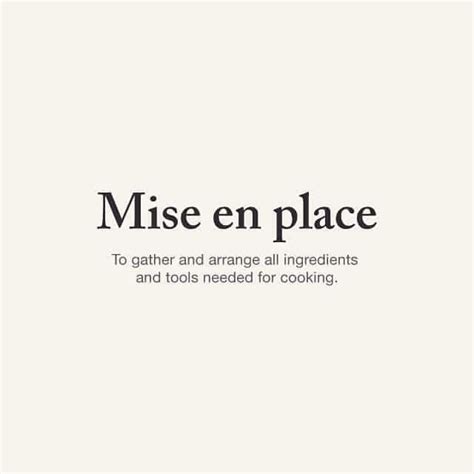 mise en place  hear  word   sleep chef quotes foodie quotes cooking quotes culinary