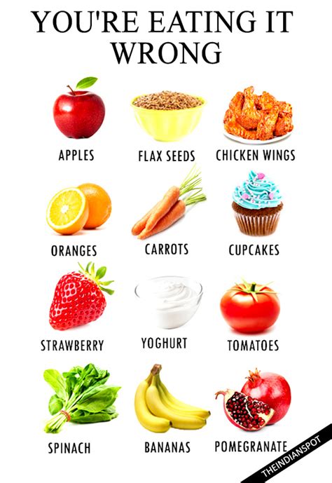 15 everyday foods you are eating wrong and ways to eat it correctly