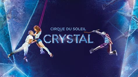 cirque du soleils    ice production crystal