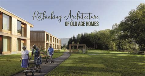 age homes designed  architects review home decor