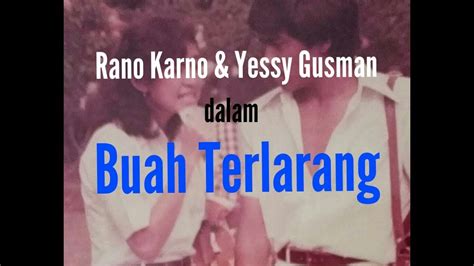 Film Rano Karno Andyessy Gusman Buah Terlarang Full Movie