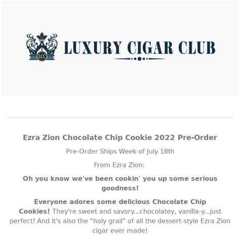 ezra zion chocolate chip cookie pre order luxury cigar club