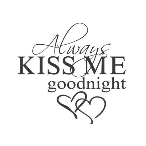 Wall Quotes Wall Decals Always Kiss Me Goodnight Wall