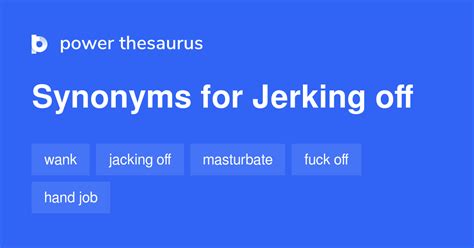 Jerking Off Synonyms 38 Words And Phrases For Jerking Off