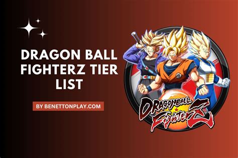 dragon ball fighterz tier list  dbfz characters march