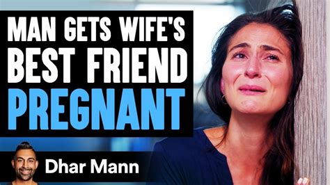 husband gets wife s best friend pregnant lives to regret it dhar