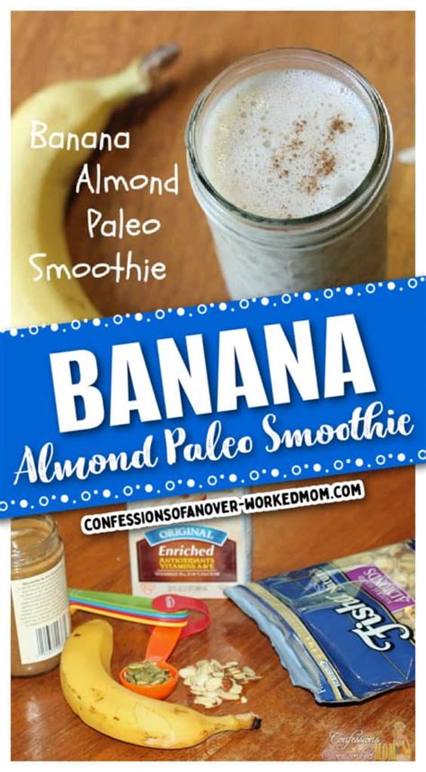 Banana Almond Paleo Smoothie Confessions Of An Overworked Mom