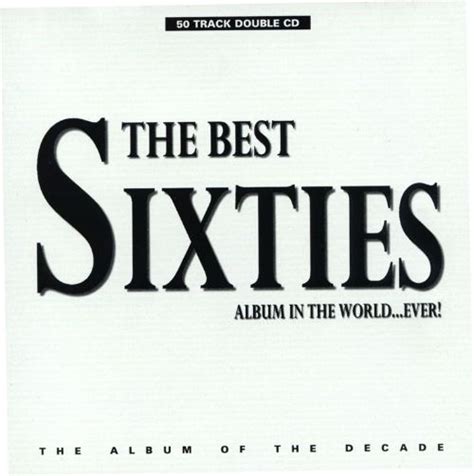 Best Sixties Album In The World Ever Various Artists