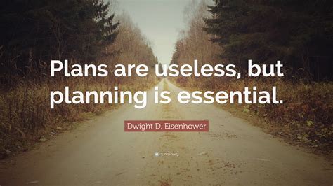 dwight  eisenhower quote plans  useless  planning  essential