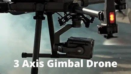 drones  feature   axis gimbal drone drone camera  camera