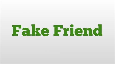 Fake Friend Meaning And Pronunciation Youtube