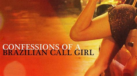 Watch Confessions Of A Brazilian Call Girl 2011 Full Movie Online Plex