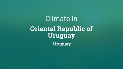 climate weather averages  oriental republic  uruguay uruguay