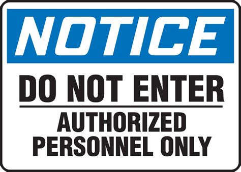 enter authorized personnel  osha notice saftey sign madm