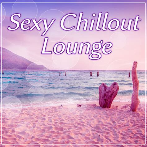 Chillout Song And Lyrics By Sex Music Zone Spotify