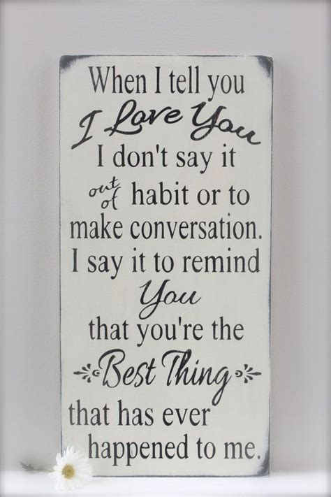 When I Tell You I Love You Quote Wedding Sign Custom