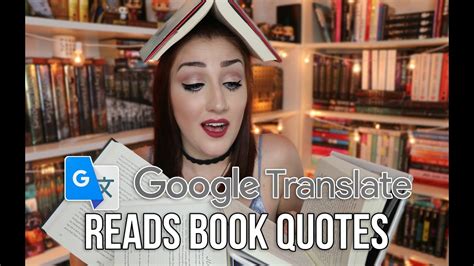 google translate reads book quotes youtube