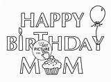 Birthday Mom Happy Card Coloring Pages Template Sister Kids Printable Cards Printables Color Print Mother Wuppsy Getcolorings A4 Getdrawings Choose sketch template