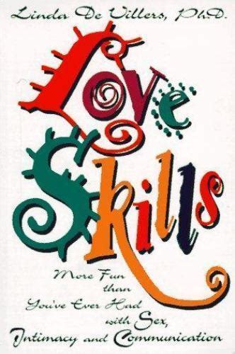 love skills more fun than you ve ever had with sex intimacy and