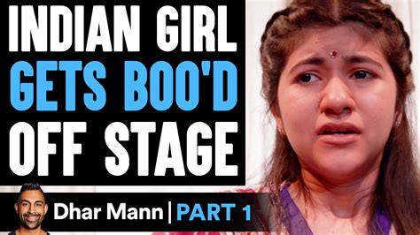 indian girl gets boo d off stage part 1 dhar mann