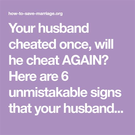 Your Husband Cheated Once Will He Cheat Again Here Are 6 Unmistakable