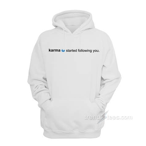karma started   hoodie trendsteescom