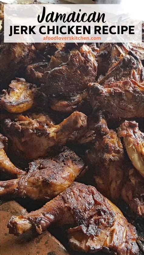 jamaican jerk chicken recipe a food lover s kitchen