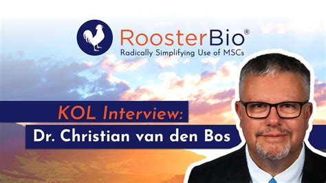 industry kol interview series  dr christian van den bos roosterbio