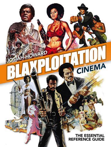 Blaxploitation Cinema The Essential Reference Guide The Grindhouse
