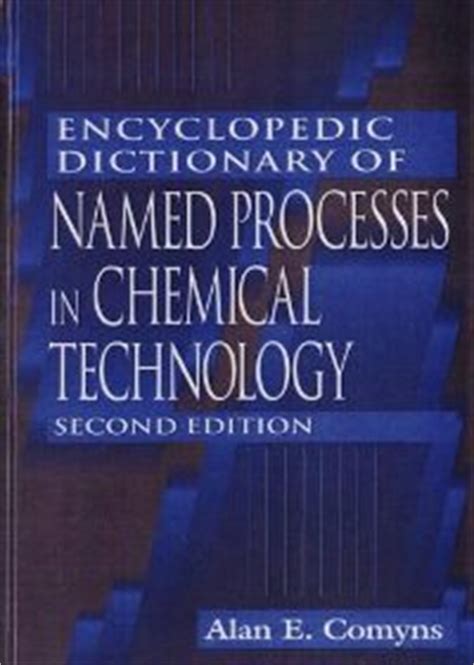 encyclopedic dictionary  named processes  chemical