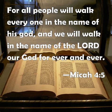 Micah 4 5 For All People Will Walk Every One In The Name Of His God