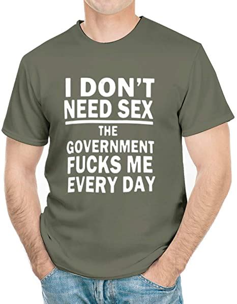 i don t need sex my government fucks me