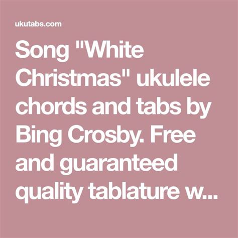 Song White Christmas Ukulele Chords And Tabs By Bing Crosby Free And