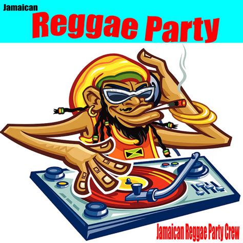 Jamaican Reggae Party Crew Spotify