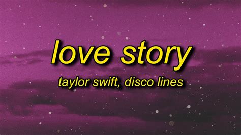 Taylor Swift Love Story Lyrics Disco Lines Remix Marry Me Juliet