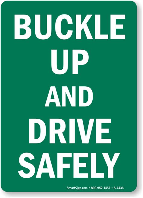 buckle up drive safely sign traffic safety signs
