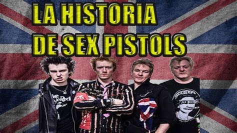 La Historia De Sex Pistols Youtube