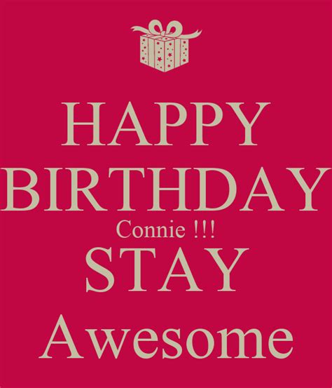 happy birthday connie stay awesome poster big chris  calm