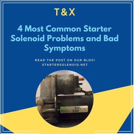 common starter solenoid problems  bad symptoms tx