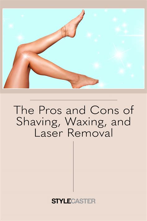 hair removal 101 should you shave wax or laser stylecaster