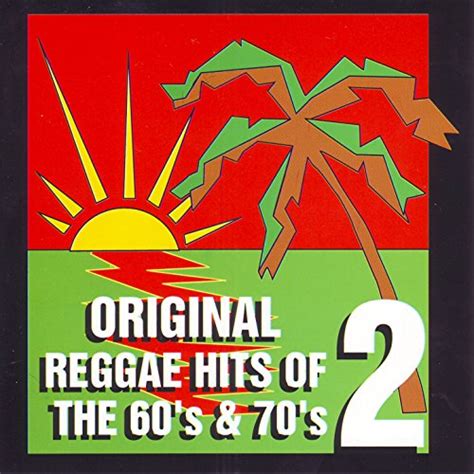 Original Reggae Hits Of The 60 S And 70 S Vol 2 By Various Artists On
