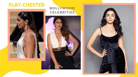 Bollywood Actresses Flat Chested To Prove That Small Breasts Is