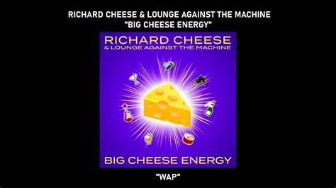 Richard Cheese Wap Lounge Version From The Album Big Cheese Energy
