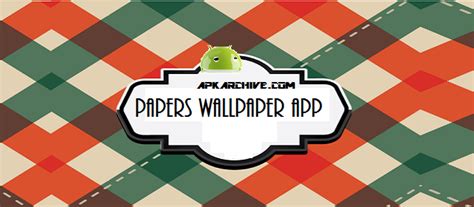 papers wallpaper app  apk   android